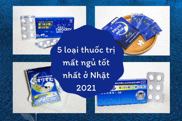Top 5 loại thuốc trị mất ngủ tốt nhất ở Nhật 2025