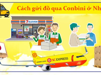 Cách gửi đồ qua Conbini ở&nbsp;Nhật